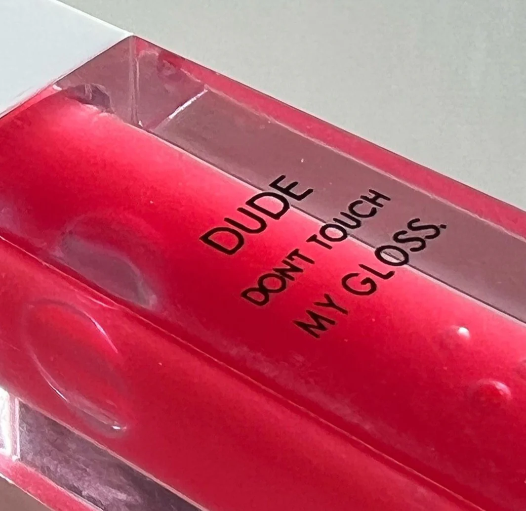 DUDE DONT TOUCH MY GLOSS | Pigmented AF lip + cheek tint - Image 99